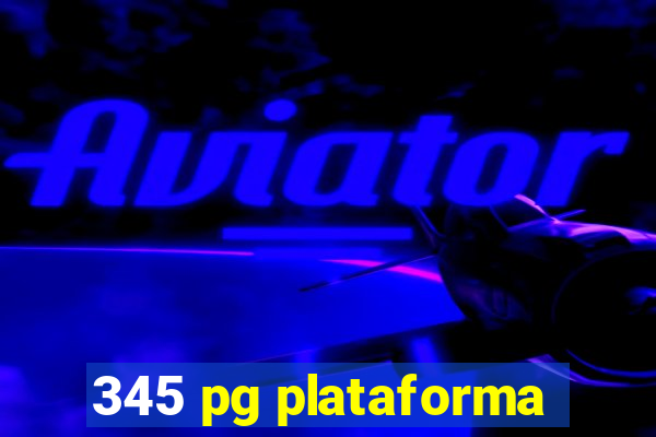 345 pg plataforma